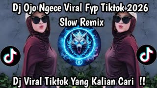 DJ OJO NGECE SLOW REMIX FULL BASS DJ JAWA VIRAL TIKTOK TERBARU YANG KALIAN CARI !! 
