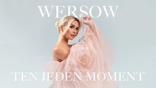 WERSOW - TEN JEDEN MOMENT