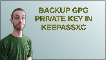 Security: Backup GPG private key in KeePassXC