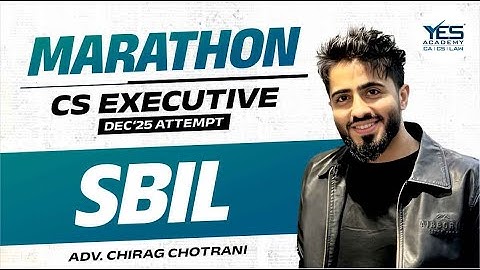SBIL MARATHON for Dec 25 (Part 1) | CS Executive Revision Dec 25| Adv Chirag Chotrani