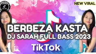 BERBEZA KASTA DJ SARAH BELVA FULL BASS 2023