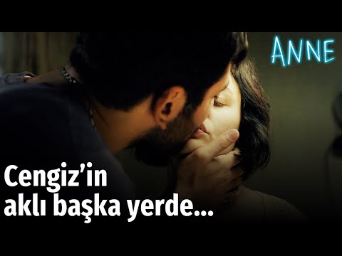 Anne - Cengiz'in Aklı Başka Yerde...