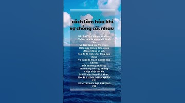 Cách làm hòa khi vợ chồng cãi nhau ….
