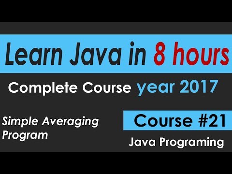 Java Programming Tutorial 21 Simple Averaging Program learn java Course in 8 hours