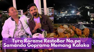 Tura Rorame Restaurant Bar-o dinner kaa | Samanda Gopramo Memang Kalaka..!!