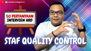 Daftar Pertanyaan Interview Kerja Sebagai Staf Quality Control QC | Tes Interview | Wawancara Kerja