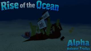 Rise of the Ocean Alpha Release Trailer