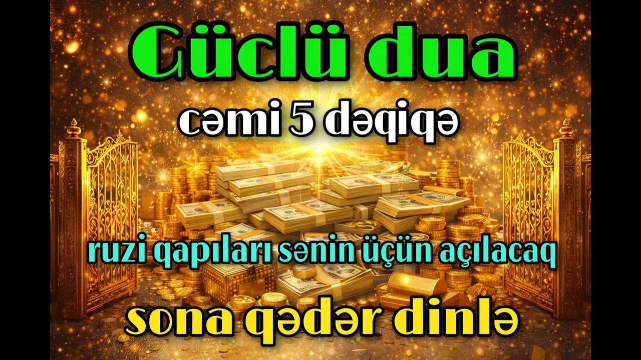🔥 ƏN GÜCLÜ RUZI AÇAN DUA! Cəmi 5 Dəqiqə, Ruzi Gözləmədiyin Yerdən Gələcək!
