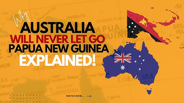 Waarom Australië weigert Papoea Nieuw-Guinea volledig de controle over zijn eigen lot te geven