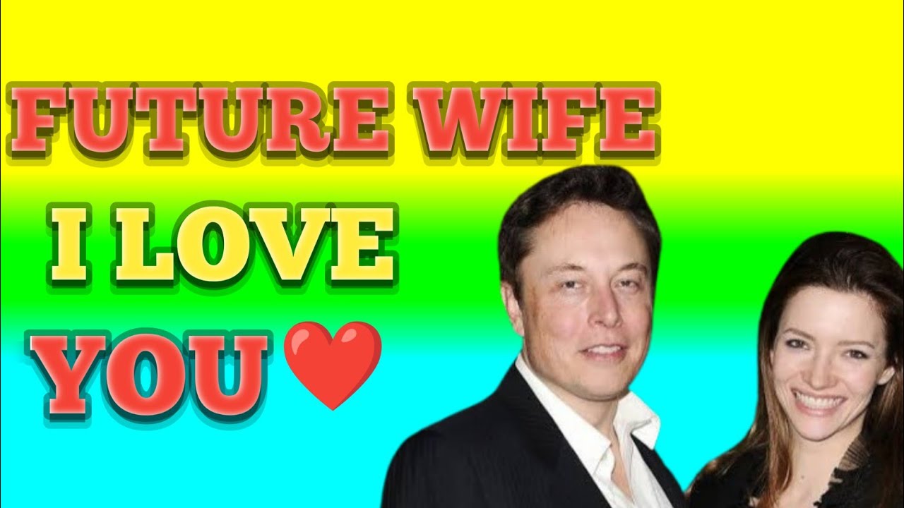 Elon Musk: I Love You, My Future Wife — I Can’t Live Without You | Motivational Love Story