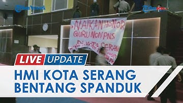 HMI Kota Serang Bentangkan Spanduk "Naikkan Honor Guru Non PNS" di Gedung DPRD, Rapat Dihentikan