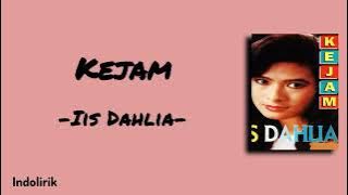 Kejam - Iis Dahlia | Lirik Lagu