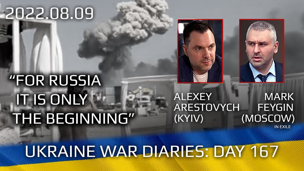 War Day 167: war diaries w/Advisor to Ukraine President, Intel Officer @arestovych  & #Feygin