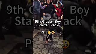9Th Grader Boy Starter Pack
