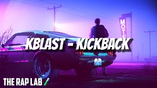 Kblast - Kickback ( Audio) | "Where the kickbacks at?" | TikTok