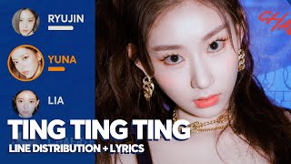 ITZY - Ting Ting Ting (Line Distribution + Lyrics) chords