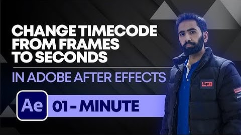 How to Change Timecode From Frames to Seconds in After Effects |Adobe After Effects | Any Motion Pro