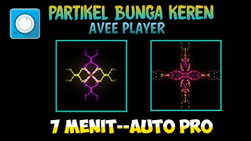 Cara membuat partikel bunga keren PT. 1 || AVEE PLAYER