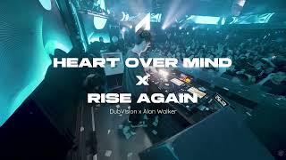 Dubvision X Alan Walker  Daya  Rise Again X Heart Over Mind adrian Yarasca Mashup