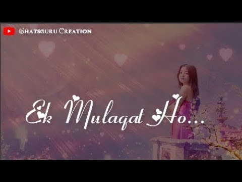 Ek Mulakat Ho Female Version Unplugged 💟💌 WhatsApp Status