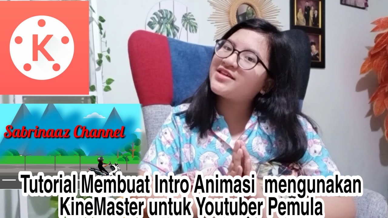 Tutorial Membuat Intro Animasi  menggunakan KineMaster  