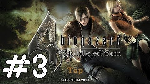 Resident Evil 4 Mobile - Gameplay Walkthrough Part 3 (iOS, Android)