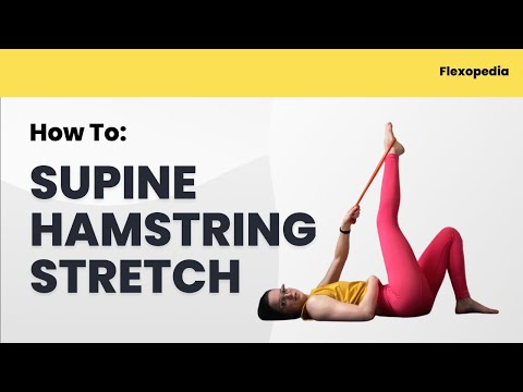 How To: Supine Hamstring Stretch [Flexopedia Entry 3]