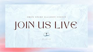 January 29th, 2023 Sunday Service // Owen Sound Alliance Church