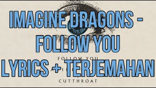 Imagine Dragons - Follow You (Lyrics - Terjemahan Bahasa Indonesia)