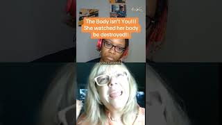 You’re Not Your Body! #spiritualawakening #afterlife #nde