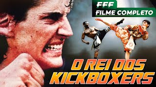 O REI DOS KICKBOXERS | Filme Completo Dublado de AÇÃO e ARTES MARCIAIS em Português