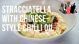 Stracciatella With Chinese Style Chilli Oil Everyday Gourmet S11 Ep82