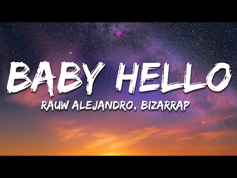 Rauw Alejandro, Bizarrap - BABY HELLO (Letra/Lyrics)