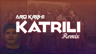 KATRILI REMIX _ ARQ KRIBS [ URM ]