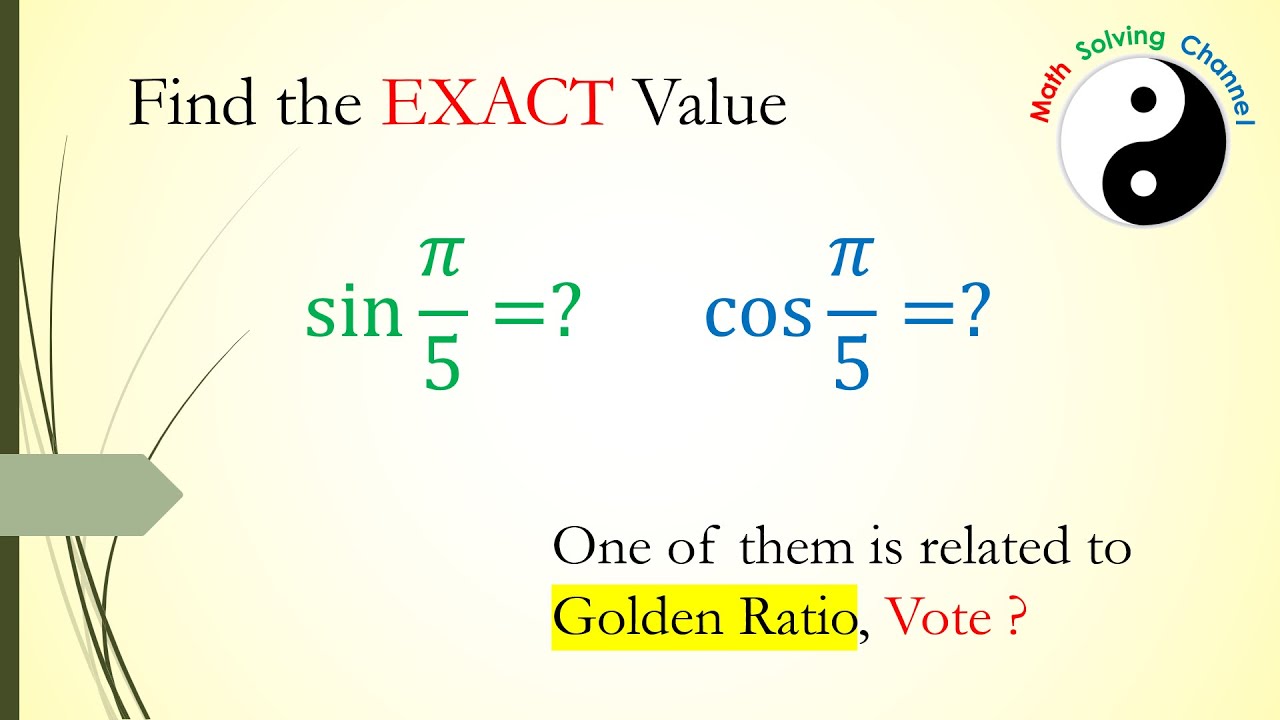 Find the exact value of sin pi/5 and cos pi/5 , related to golden ratio | cos 20 piข้อมูลล่าสุดที่เกี่ยวข้อง