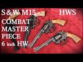 S W M15 コンバット マスターピース 6in 2挺目 ハートフォード HWS各種