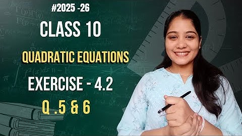 Quadratic equations ||  class 10th || Exercise 4.2  || Q.5 & 6 || #ncert #cbseboard #2026 