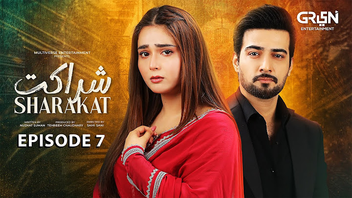 Sharakat Episode 07 (Subtitles) 9th July 2025 | Sumaiyya Bukhsh - Danial Afzal Khan | Green TV