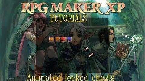 RPG Maker XP tutorial - How to make an animated chest w/ a lock