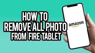 How To Remove All Photos From Amazon Fire Tablet screenshot 4