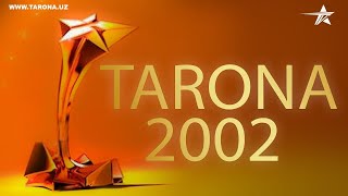 Tarona taqdimoti 2002-yil 1qism | Тарона такдимоти 2002-йил 1 кисм