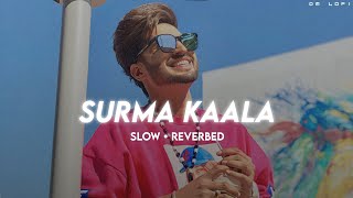 Surma Kaala - (Slow   Reverbed) • Jassi Gill • DM LOFI