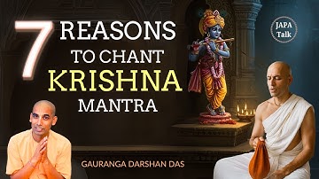 7 REASONS to chant KRISHNA Mantra | Gauranga Darshan Das