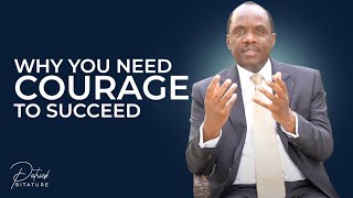 Why You Need Courage To Succeed | Building with Courage Part 1: Build to Last Conversation