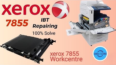 Xerox WorkCentre 7855 how to IBT belt change, IBT Reparing cleaning #xerox #sharp #ricoh #kyocera