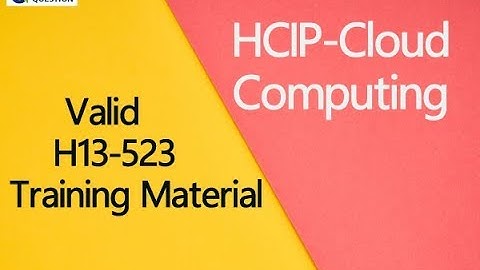 H13-523 HCIP-Cloud Computing Certification Training Material| Passquestion.com