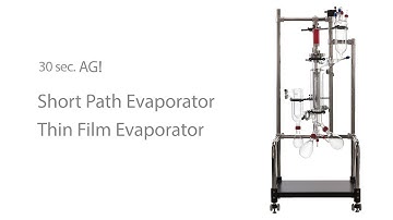 AG! Short Path Evaporator, Thin Film Evaporator
