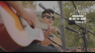 Video thumbnail of "LA BICICLETA - We Are The Grand - Pienso en Ti"