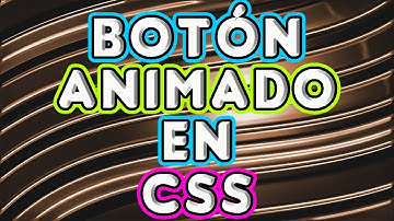 BOTÓN ANIMADO EN CSS: Cómo crear un botón animado y recortado en CSS
