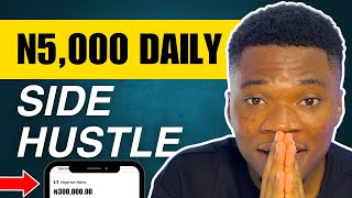 Earn N5000 Daily with this Simple Side Hustle using just your Phone